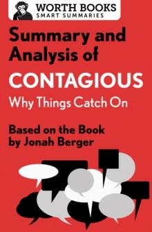 Summary and Analysis of Contagious: Why Things Catch On : Based on the Book by Jonah Berger