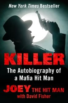 Killer : The Autobiography of a Mafia Hit Man