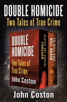 Double Homicide : Two Tales of True Crime