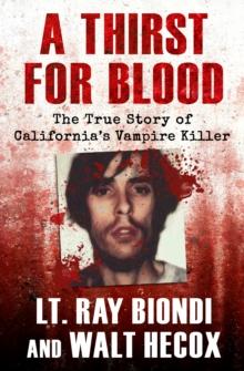 A Thirst for Blood : The True Story of California's Vampire Killer