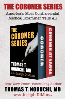 The Coroner Series : America's Most Controversial Medical Examiner Tells All