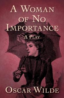 A Woman of No Importance : A Play