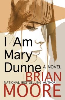 I Am Mary Dunne : A Novel