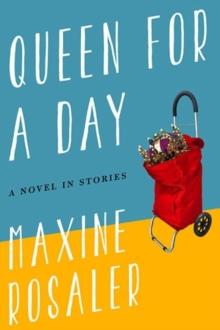 Queen for a Day : A Novel in Stories