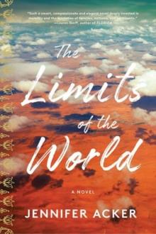 The Limits of the World : A Novel