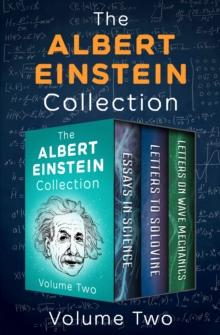 The Albert Einstein Collection Volume Two : Essays in Science, Letters to Solovine, and Letters on Wave Mechanics