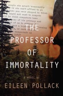 The Professor of Immortality : A Novel