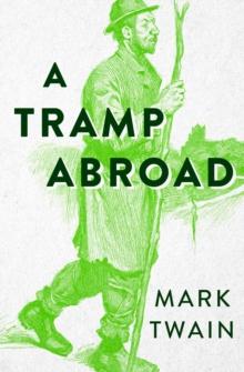 A Tramp Abroad : Volume 1