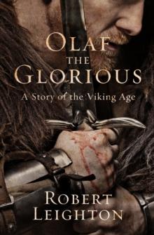 Olaf the Glorious : A Story of the Viking Age