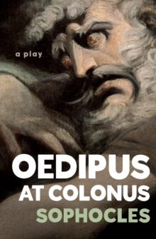 Oedipus at Colonus : A Play