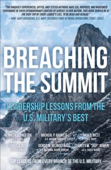 Breaching the Summit : Leadership Lessons from the U.S. Military's Best