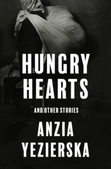 Hungry Hearts : And Other Stories