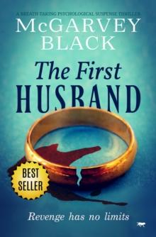 The First Husband : A Breath-Taking Psychological Suspense Thriller