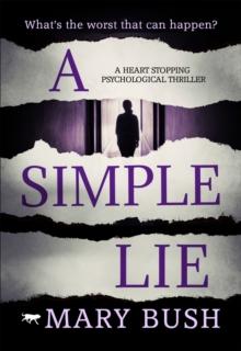 A Simple Lie : A Heart Stopping Psychological Thriller