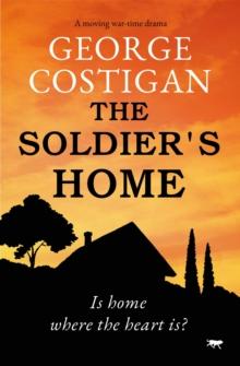 The Soldier's Home : A Moving War-Time Drama