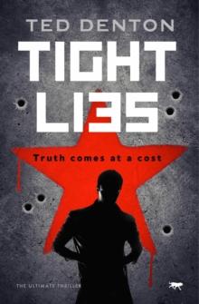 Tight Lies : The Ultimate Thriller