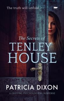 The Secrets of Tenley House : A Gripping Psychological Thriller