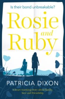 Rosie and Ruby : A Heartwarming Story about Family, Love and Friendship