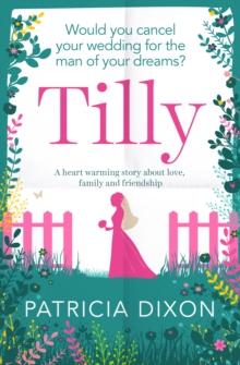 Tilly : A Heartwarming Story about Love, Family and Friendship