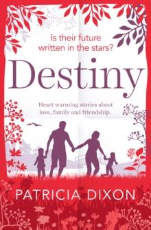 Destiny : A Heartwarming Story about Family, Love and Friendship