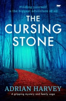 The Cursing Stone : A Gripping Mystery and Family Saga