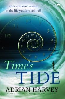 Time's Tide : A Compelling Novel about Loss and Belonging