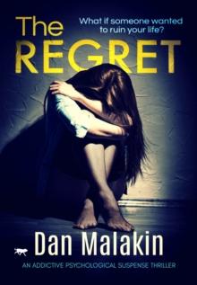 The Regret : An Addictive Psychological Suspense Thriller