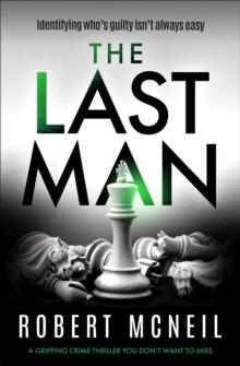 The Last Man : A Gripping Crime Thriller You Don't Want to Miss