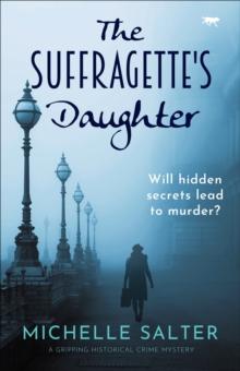 The Suffragette's Daughter : A Gripping Historical Crime Mystery