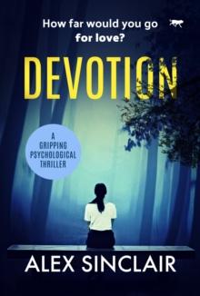 Devotion : A Gripping Psychological Thriller