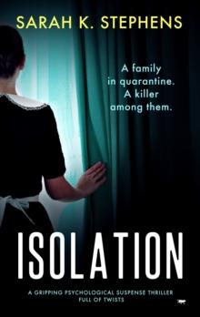 Isolation : A Gripping Psychological Suspense Thriller Full of Twists