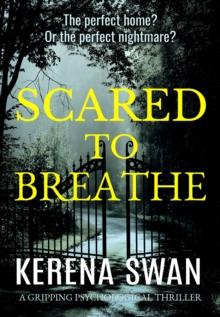 Scared to Breathe : A Gripping Psychological Thriller