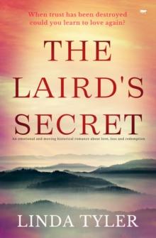 The Laird's Secret : An Emotional and Moving Historical Romance about Love, Loss and Redemption