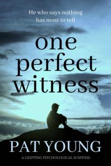 One Perfect Witness : A Gripping Psychological Suspense