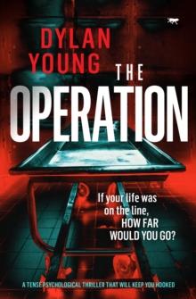 The Operation : A Tense Psychological Thriller that Will Keep You Hooked