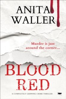 Blood Red : A Completely Gripping Crime Thriller