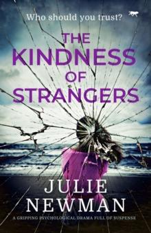 The Kindness of Strangers : A Gripping Psychological Drama Full of Suspense