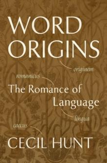 Word Origins : The Romance Of Language