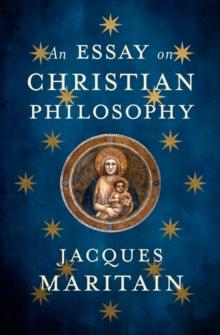 An Essay on Christian Philosophy