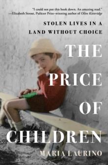 The Price of Children : Stolen Lives in a Land Without Choice