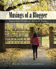 Musings of a Blogger : Inspirational Thoughts for Your Life'S Journey