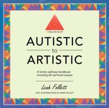 A Well Fed Heart : Autistic to Artistic