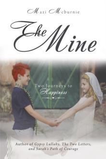 The Mine : Two Journeys to Happiness