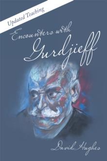 Encounters with Gurdjieff : Updated Teaching