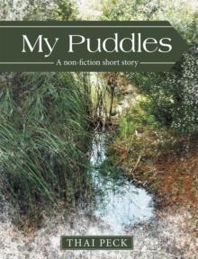 My Puddles : A Non-Fiction Short Story