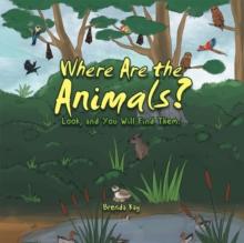 Where Are the Animals? : Look, and You Will Find Them.