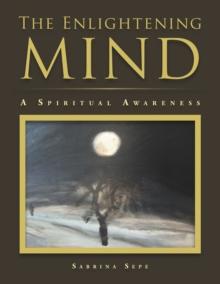 The Enlightening Mind : A Spiritual Awareness