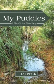 My Puddles : A Non-Fiction Short Story