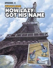 Human Race Episode - 4 : How Lazy Got His Name