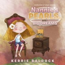 Nannie's Pearls, Book 1 : Big Dreams